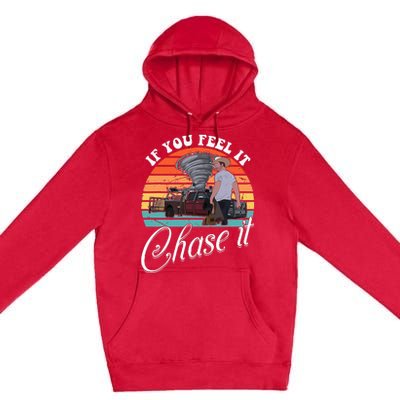 If You Feel It Chase It Vintage Premium Pullover Hoodie