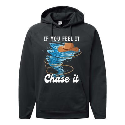 If You Feel It Chase It Performance Fleece Hoodie