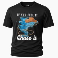 If You Feel It Chase It Cooling Performance Crew T-Shirt