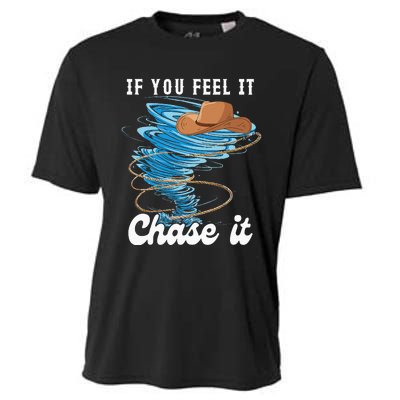 If You Feel It Chase It Cooling Performance Crew T-Shirt