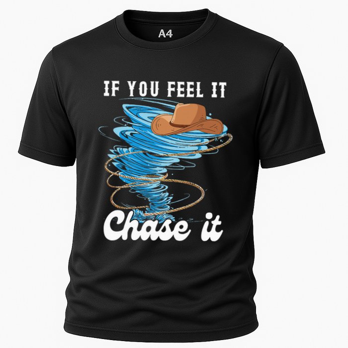 If You Feel It Chase It Cooling Performance Crew T-Shirt