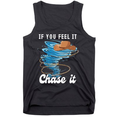 If You Feel It Chase It Tank Top