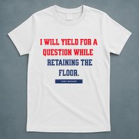 I Yield For A Question While Retaining The Floor T-Shirt