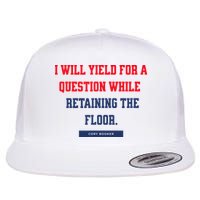 I Yield For A Question While Retaining The Floor Flat Bill Trucker Hat
