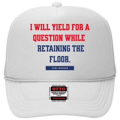 I Yield For A Question While Retaining The Floor Trucker Hat