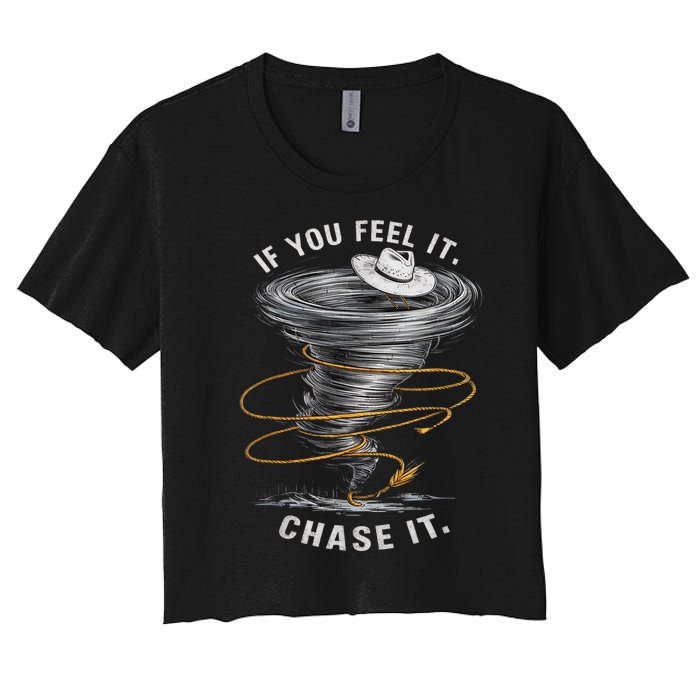 If You Feel It Chase It Women's Crop Top Tee