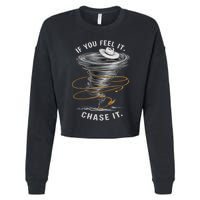 If You Feel It Chase It Cropped Pullover Crew