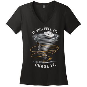 If You Feel It Chase It Women's V-Neck T-Shirt