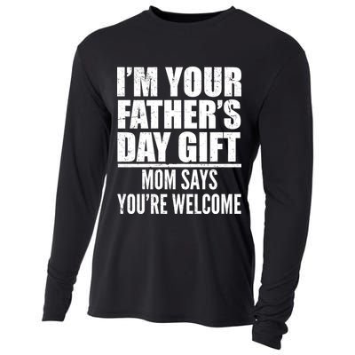  I'm Your Father's Day Gift Mom Says You're Welcome Cooling Performance Long Sleeve Crew