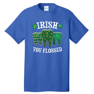 Irish You Flossed Teeth St Patricks Day Dentist Dental Squad Funny Gift Tall T-Shirt