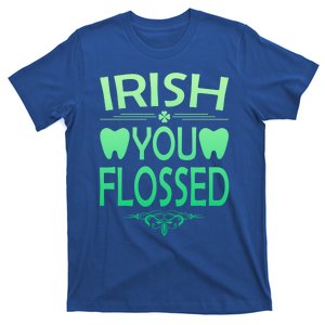 Irish You Flossed Teeth St Patrick's Day Dentist Dental Asst Funny Gift T-Shirt