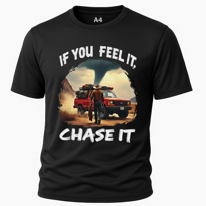 If You Feel It Chase It Cooling Performance Crew T-Shirt