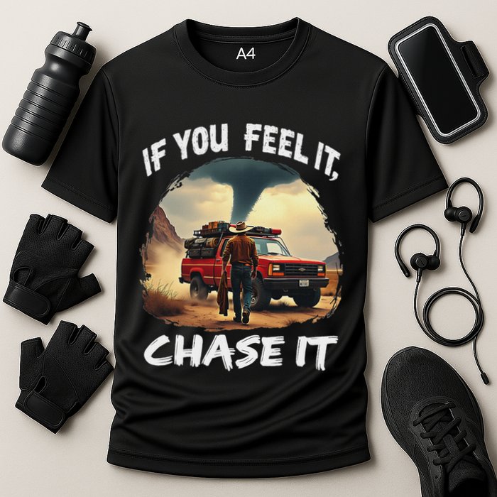 If You Feel It Chase It Cooling Performance Crew T-Shirt