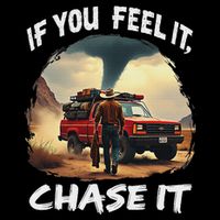 If You Feel It Chase It Cooling Performance Crew T-Shirt