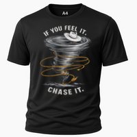 If You Feel It Chase It Cooling Performance Crew T-Shirt