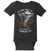 If You Feel It Chase It Baby Bodysuit