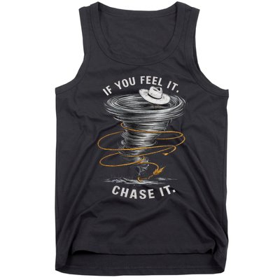 If You Feel It Chase It Tank Top