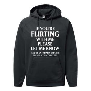 If YouRe Flirting With Me Please Let Know And Be Extremely Performance Fleece Hoodie