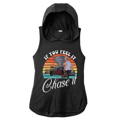 If You Feel It Chase It Vintage Design Gift Ladies PosiCharge Tri-Blend Wicking Draft Hoodie Tank