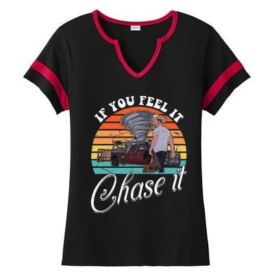 If You Feel It Chase It Vintage Design Gift Ladies Halftime Notch Neck Tee