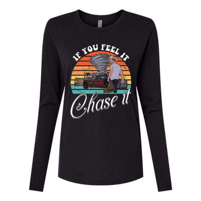 If You Feel It Chase It Vintage Design Gift Womens Cotton Relaxed Long Sleeve T-Shirt