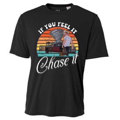 If You Feel It Chase It Vintage Design Gift Cooling Performance Crew T-Shirt