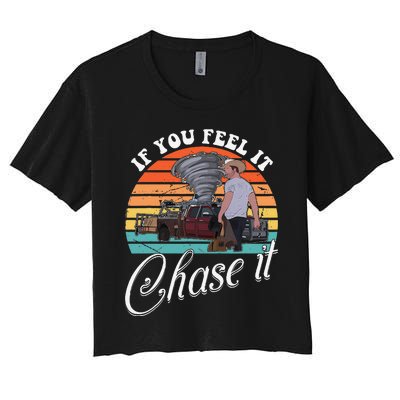 If You Feel It Chase It Vintage Design Gift Women's Crop Top Tee