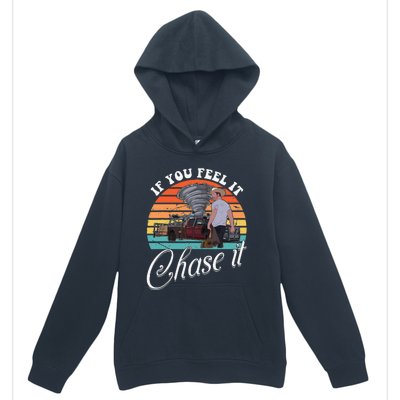 If You Feel It Chase It Vintage Design Gift Urban Pullover Hoodie