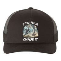 If You Feel It Chase It Tornado Wrangler Tornado Chase Yupoong Adult 5-Panel Trucker Hat