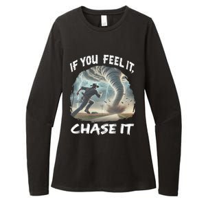 If You Feel It Chase It Tornado Wrangler Tornado Chase Womens CVC Long Sleeve Shirt