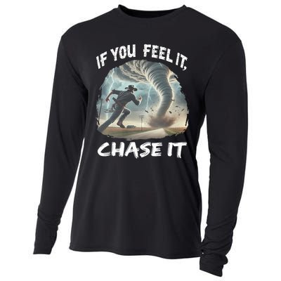 If You Feel It Chase It Tornado Wrangler Tornado Chase Cooling Performance Long Sleeve Crew