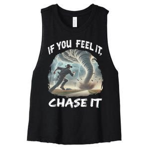 If You Feel It Chase It Tornado Wrangler Tornado Chase Women's Racerback Cropped Tank