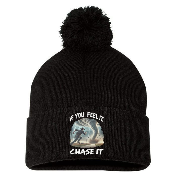 If You Feel It Chase It Tornado Wrangler Tornado Chase Pom Pom 12in Knit Beanie