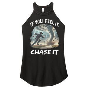 If You Feel It Chase It Tornado Wrangler Tornado Chase Women's Perfect Tri Rocker Tank