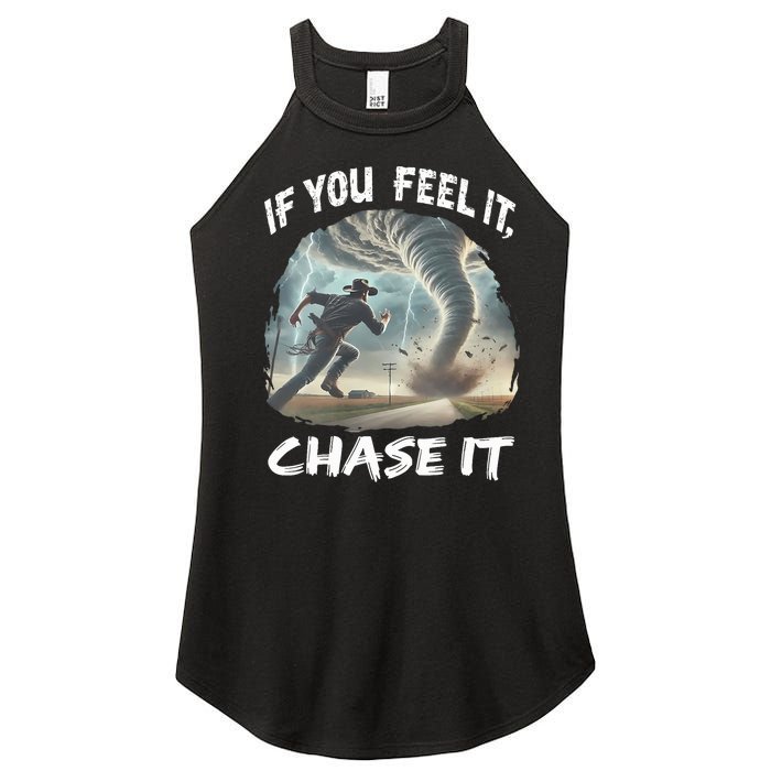 If You Feel It Chase It Tornado Wrangler Tornado Chase Women's Perfect Tri Rocker Tank