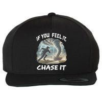 If You Feel It Chase It Tornado Wrangler Tornado Chase Wool Snapback Cap