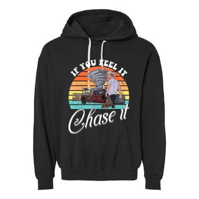 If You Feel It Chase It Vintage Design Garment-Dyed Fleece Hoodie