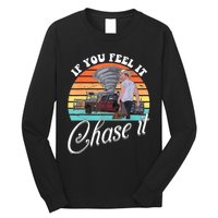 If You Feel It Chase It Vintage Design Long Sleeve Shirt