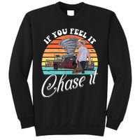 If You Feel It Chase It Vintage Design Sweatshirt