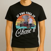 If You Feel It Chase It Vintage Design T-Shirt