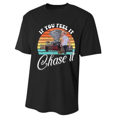 If You Feel It Chase It Vintage Design Performance Sprint T-Shirt