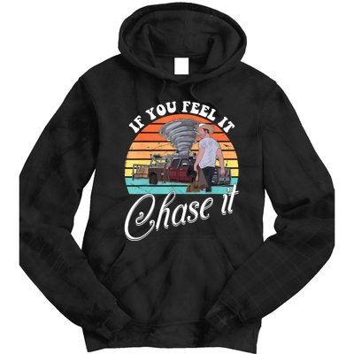 If You Feel It Chase It Vintage Design Tie Dye Hoodie