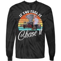 If You Feel It Chase It Vintage Design Tie-Dye Long Sleeve Shirt