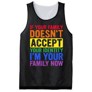 If Your Family DoesnT Accept Your Identity Lgbt Mesh Reversible Basketball Jersey Tank