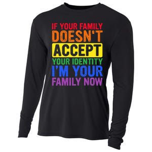 If Your Family DoesnT Accept Your Identity Lgbt Cooling Performance Long Sleeve Crew