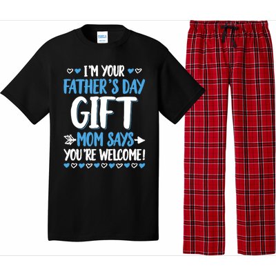 IM Your FatherS Day Gift Mom Says YouRe Welcome Pajama Set