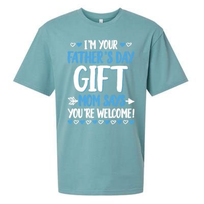 IM Your FatherS Day Gift Mom Says YouRe Welcome Sueded Cloud Jersey T-Shirt