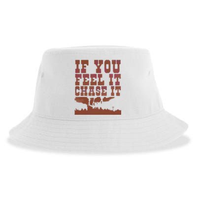 If You Feel It Chase It Sustainable Bucket Hat