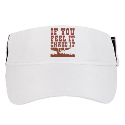 If You Feel It Chase It Adult Drive Performance Visor