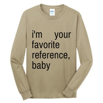 IM Your Favorite Reference Baby Tall Long Sleeve T-Shirt